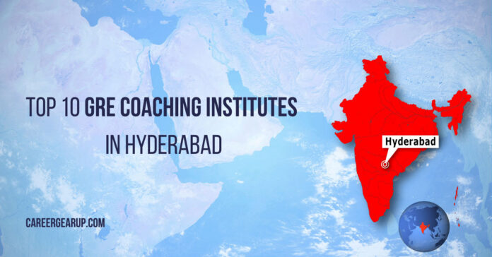 Top 10 GRE coaching institutes in Hyderabad