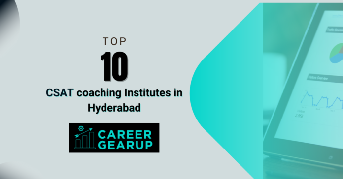 Top 10 CSAT coaching Institutes in Hyderabad